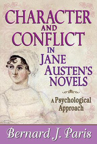Character and Conflict in Jane Austen's Novels (A Psychological Approach) - 9781412849869 by Bernard J. Paris, 9781412849869