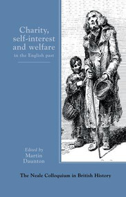 Charity, Self-Interest And Welfare In Britain (1500 To The Present) - 9781138970182 by Martin Daunton, 9781138970182