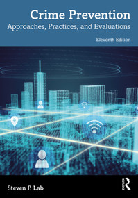 Crime Prevention (Approaches, Practices, and Evaluations) by Steven P. Lab, 9781032222042