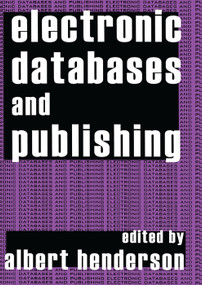 Electronic Databases and Publishing - 9781560009672 by Albert Henderson, 9781560009672