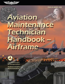 Aviation Maintenance Technician Handbook-Airframe (2025) (FAA-H-8083-31B) by Federal Aviation Administration (FAA), U.S. Department of Transportation, Aviation Supplies & Academics (ASA), 9781644253588