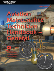 Aviation Maintenance Technician Handbook-General (2025) (FAA-H-8083-30B) by Federal Aviation Administration (FAA), U.S. Department of Transportation, Aviation Supplies & Academics (ASA), 9781644253540