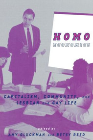 Homo Economics (Capitalism, Community, and Lesbian and Gay Life) - 9780415913799 by Amy Gluckman, Betsy Reed, 9780415913799