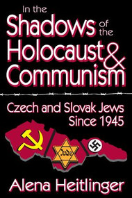In the Shadows of the Holocaust and Communism (Czech and Slovak Jews Since 1945) - 9781412849562 by Alena Heitlinger, 9781412849562