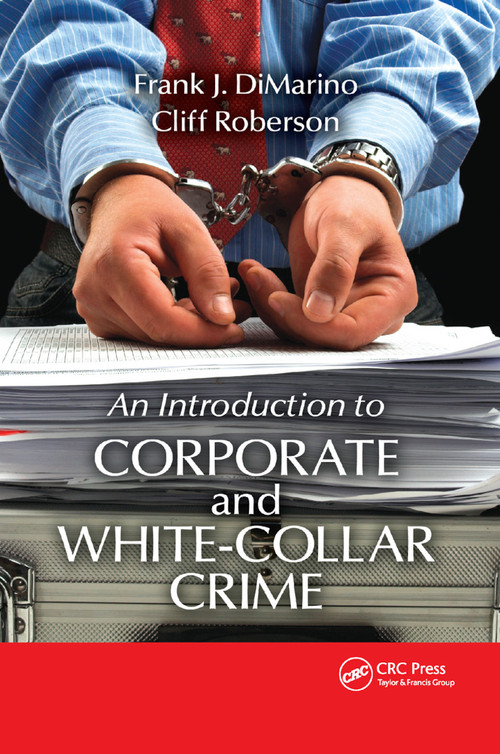 Introduction to Corporate and White-Collar Crime - 9780367865887 by Frank J. DiMarino, Cliff Roberson, 9780367865887
