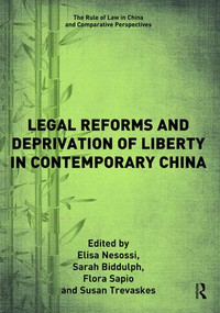 Legal Reforms and Deprivation of Liberty in Contemporary China - 9781138606128 by Elisa Nesossi, Sarah Biddulph, Flora Sapio, Susan Trevaskes, 9781138606128