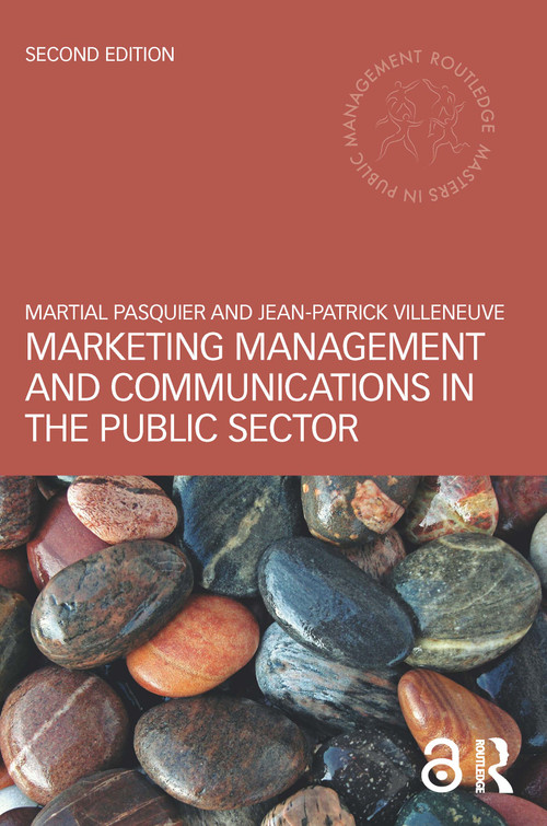 Marketing Management and Communications in the Public Sector - 9781138655805 by Martial Pasquier, Jean-Patrick Villeneuve, 9781138655805