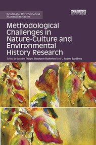 Methodological Challenges in Nature-Culture and Environmental History Research - 9781138615205 by Jocelyn Thorpe, Stephanie Rutherford, L. Anders Sandberg, 9781138615205