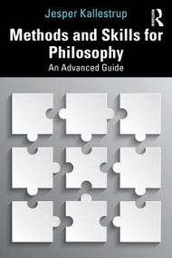 Methods and Skills for Philosophy (An Advanced Guide) - 9781138818521 by Jesper Kallestrup, 9781138818521