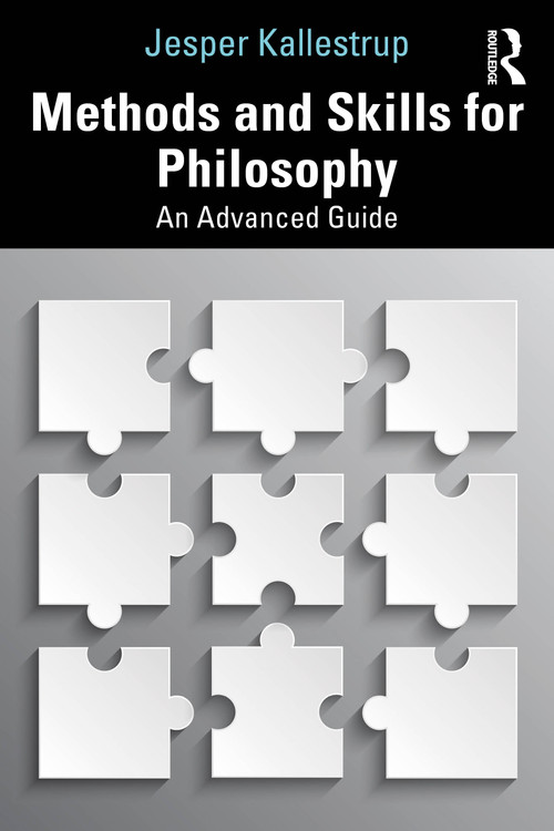 Methods and Skills for Philosophy (An Advanced Guide) - 9781138818521 by Jesper Kallestrup, 9781138818521