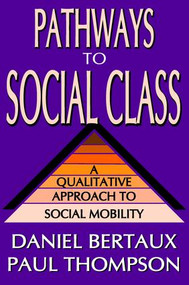 Pathways to Social Class (A Qualitative Approach to Social Mobility) - 9781412806138 by Daniel Bertaux, Paul Thompson, 9781412806138
