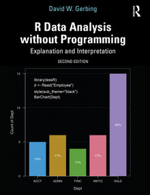 R Data Analysis without Programming (Explanation and Interpretation) by David W. Gerbing, 9781032244037
