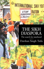 The Sikh Diaspora (The Search For Statehood) - 9781857283013 by Darsham Singh Tatla, 9781857283013