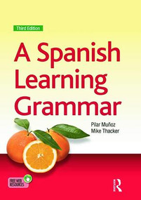 A Spanish Learning Grammar by Mike Thacker, Pilar Munoz, 9781444157338
