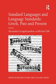 Standard Languages and Language Standards - Greek, Past and Present - 9781138261853 by Michael Silk, Alexandra Georgakopoulou, 9781138261853