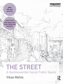 The Street (A Quintessential Social Public Space) by Vikas Mehta, 9780415737296
