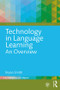 Technology in Language Learning: An Overview by Bryan Smith, 9781138310377