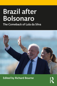 Brazil after Bolsonaro (The Comeback of Lula da Silva) by Richard Bourne, 9781032523309