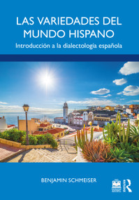 Las variedades del mundo hispano (Introducción a la dialectología española) (Spanish Edition) by Benjamin Schmeiser, 9781138209121