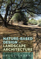Nature-Based Design in Landscape Architecture by Bruce Sharky, 9781032550688