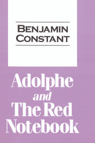 Adolphe and the Red Notebook by Benjamin Constant, 9781412811880