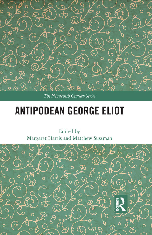 Antipodean George Eliot by Margaret Harris, Matthew Sussman, 9781032424514