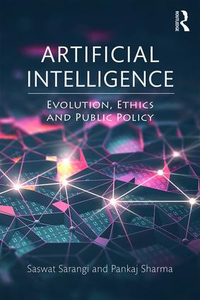 Artificial Intelligence (Evolution, Ethics and Public Policy) - 9781138625389 by Saswat Sarangi, Pankaj Sharma, 9781138625389