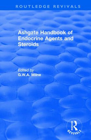 Ashgate Handbook of Endocrine Agents and Steroids - 9781138732155 by G.W.A Milne, 9781138732155