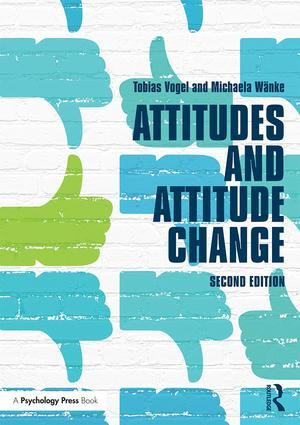 Attitudes and Attitude Change - 9781841696744 by Tobias Vogel, Michaela Wanke, 9781841696744