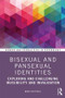 Bisexual and Pansexual Identities (Exploring and Challenging Invisibility and Invalidation) - 9781138613775 by Nikki Hayfield, 9781138613775