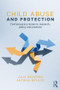 Child Abuse and Protection (Contemporary issues in research, policy and practice) by Julia Davidson, Antonia Bifulco, 9781138209992