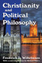 Christianity and Political Philosophy - 9781412852791 by Frederick D. Wilhelmsen, 9781412852791
