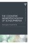 The Cognitive Neuropsychology of Schizophrenia (Classic Edition) - 9781138811621 by Christopher Donald Frith, 9781138811621