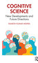 Cognitive Science (New Developments and Future Directions) by Ramesh Kumar Mishra, 9781032326566