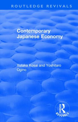 Contemporary Japanese Economy - 9781138045125 by Yutaka Kosai, Yoshitaro Ogino, 9781138045125