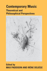 Contemporary Music (Theoretical and Philosophical Perspectives) - 9781138251311 by Irène Deliège, Max Paddison, 9781138251311