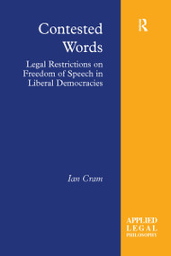 Contested Words (Legal Restrictions on Freedom of Speech in Liberal Democracies) - 9781138275300 by Ian Cram, 9781138275300