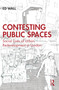 Contesting Public Spaces (Social Lives of Urban Redevelopment in London) by Ed Wall, 9781032163567