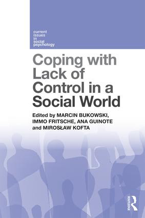 Coping with Lack of Control in a Social World by Marcin Bukowski, Immo Fritsche, Ana Guinote, Mirosław Kofta, 9781138957930
