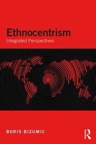 Ethnocentrism (Integrated Perspectives) - 9781138187733 by Boris Bizumic, 9781138187733