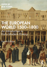 The European World 1500-1800 (An Introduction to Early Modern History) - 9780367691554 by Beat Kümin, 9780367691554