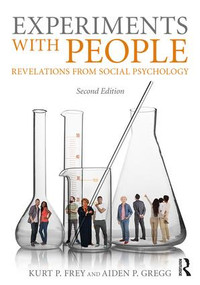 Experiments With People (Revelations From Social Psychology, 2nd Edition) - 9781138282117 by Kurt P. Frey, Aiden P. Gregg, 9781138282117