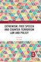Extremism, Free Speech and Counter-Terrorism Law and Policy - 9780367670955 by Ian Cram, 9780367670955
