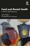Food and Mental Health (A Guide for Health Professionals) by Gerrie Hughes, 9780367776312