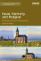 Food, Farming and Religion (Emerging Ethical Perspectives) - 9781138557994 by Gretel Van Wieren, 9781138557994