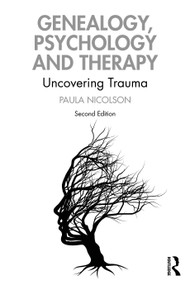 Genealogy, Psychology and Therapy (Uncovering Trauma) - 9781032114125 by Paula Nicolson, 9781032114125