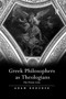 Greek Philosophers as Theologians (The Divine Arche) - 9781138376205 by Adam Drozdek, 9781138376205