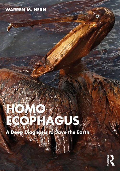 Homo Ecophagus (A Deep Diagnosis to Save the Earth) - 9781032322223 by Warren M. Hern, 9781032322223