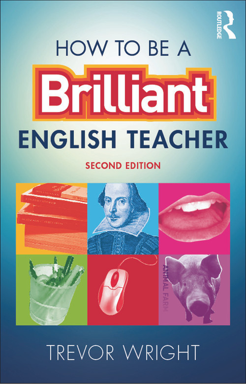 How to be a Brilliant English Teacher by Trevor Wright, 9780415675000