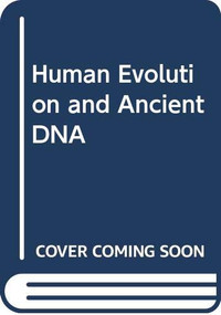 Human Evolution and Ancient DNA - 9780415788496 by Simon Underdown, Charlotte Houldcroft, 9780415788496